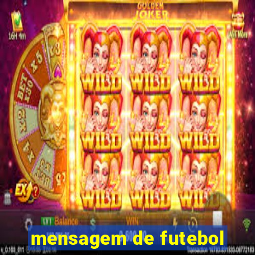 mensagem de futebol